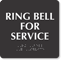 Ring Bell For Service TactileTouch™ Sign with Braille