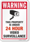 Warning 24 Hour Video Surveillance Sign