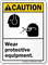 Caution (ANSI) Wear Protective Equipment Sign