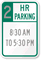 Custom Min-Hr Parking Time Restricted Traffic Sign